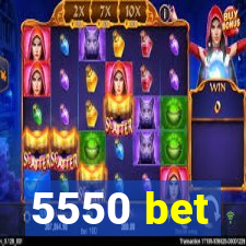 5550 bet